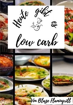 Heute gibt es / Heute gibt es - low carb