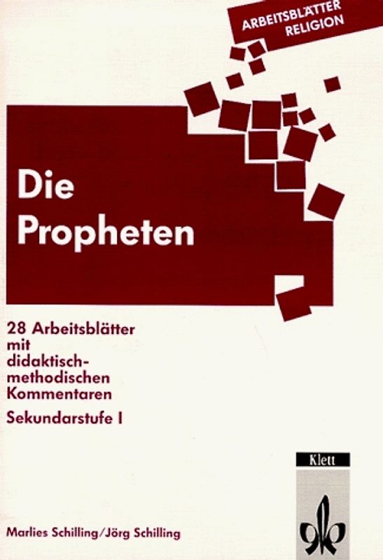 Die Propheten. 28 Arbeitsblätter mit didaktisch-methodischen Kommentaren. Sekundarstufe I