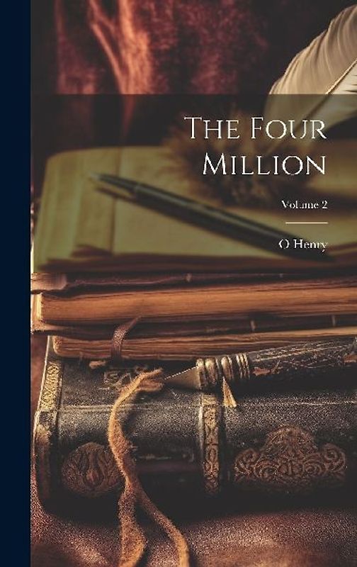 The Four Million; Volume 2