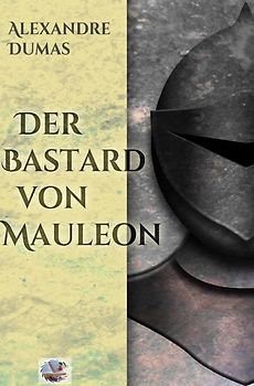 Der Bastard von Mauleon(Illustriert)