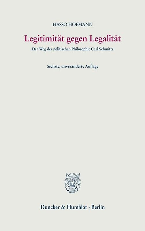 Legitimität gegen Legalität.