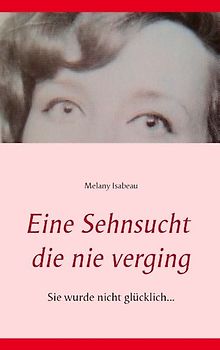 Eine Sehnsucht die nie verging