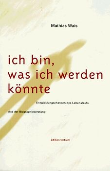 Ich bin, was ich werden könnte