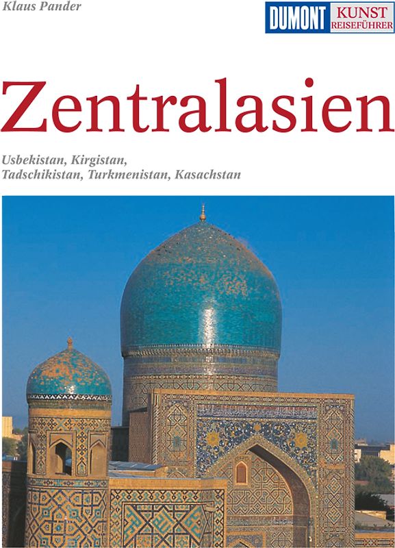 DUMONT Kunst-Reiseführer Zentralasien