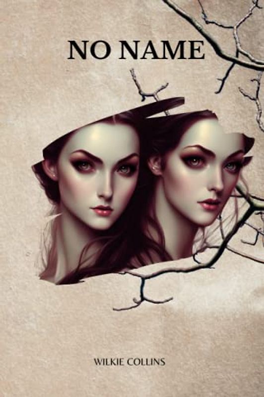 NO NAME By Wilkie Collins