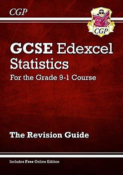 GCSE Statistics Edexcel Revision Guide - for the Grade 9-1 Course (with Online Edition): ideal for catch-up and the 2022 and 2023 exams (CGP GCSE Statistics 9-1 Revision)