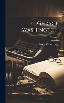 George Washington; Volume 2