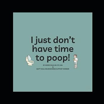 I just don't have time to poop!