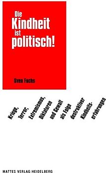 Die Kindheit ist politisch!