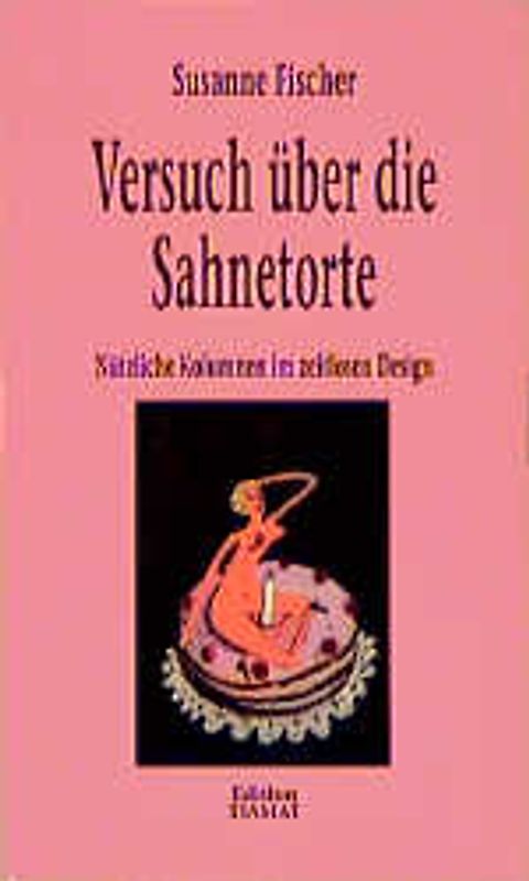 Versuch über die Sahnetorte. Nützliche Kolumnen im zeitlosen Design