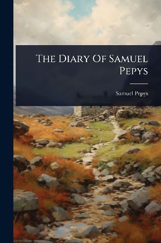 The Diary Of Samuel Pepys