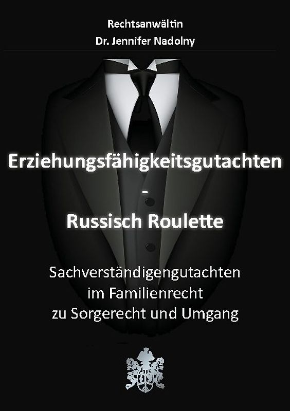 Erziehungsfähigkeitsgutachten - Russisch Roulette
