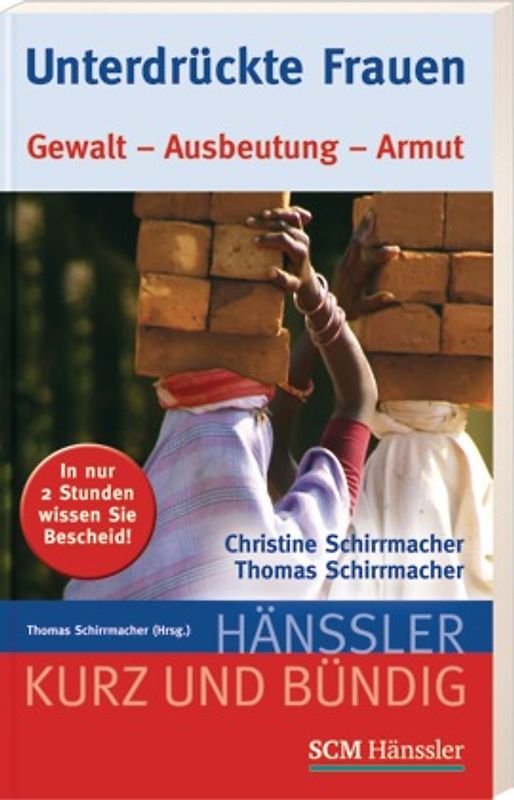 Unterdrückte Frauen. Gewalt - Ausbeutung - Armut