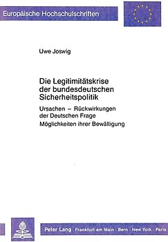 Die Legitimitätskrise der bundesdeutschen Sicherheitspolitik