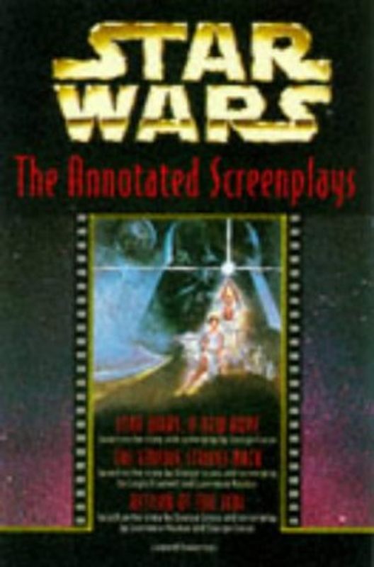 Star Wars: The Annotated Screenplays - Bouzereau, Laurent