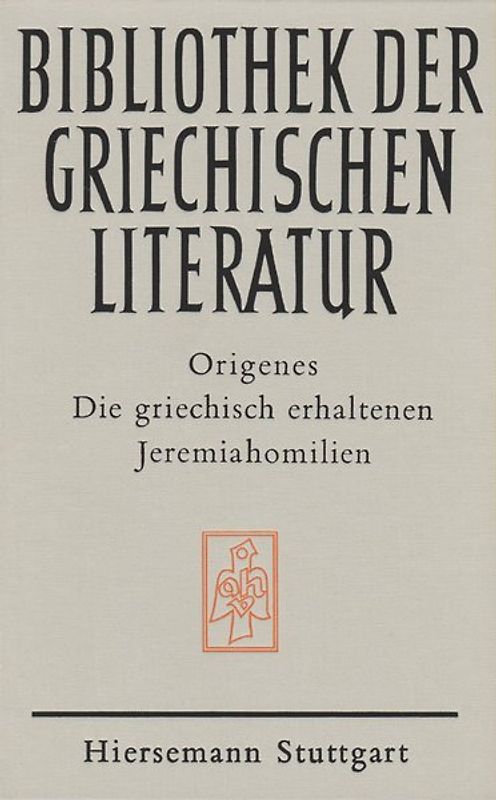 Die griechisch erhaltenen Jeremiahomilien