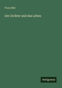 Der Dichter und das Leben