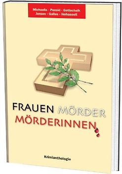 Frauen-Mörder-Mörderinnen. Krimianthologie