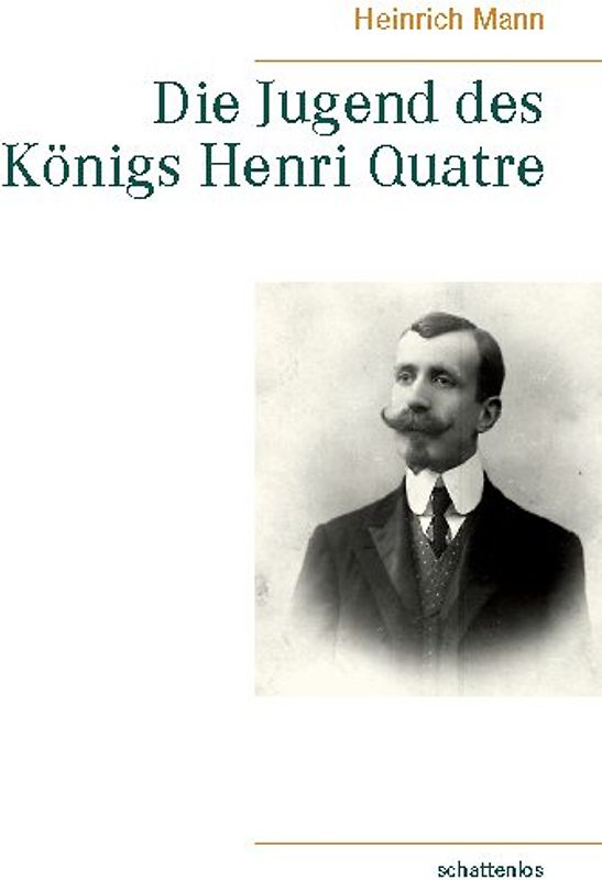 Die Jugend des Königs Henri Quatre