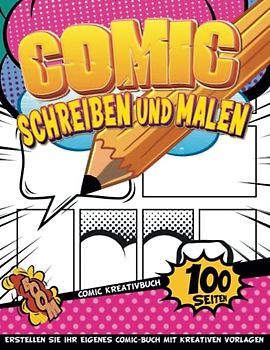 Comic Selber Zeichnen: Ein Comicbuch Mit Verschiedenen Panels Zum Schreiben Und Zeichnen Für Kinder Und Jugendliche | Geschenkideen Für Kinder