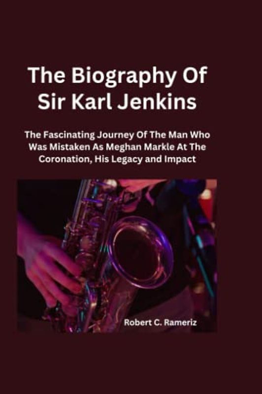 The Biography Of Sir Karl Jenkins: The Fascinating Journey Of The Man Who Was Mistaken As Meghan Markle At The Coronation, His Legacy And Impact