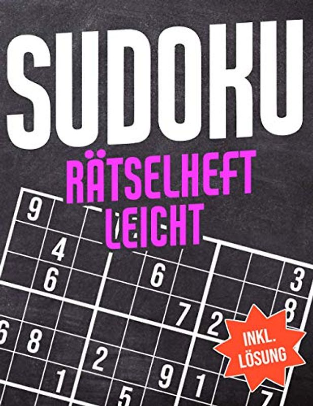 Sudoku Rätselheft Leicht: Sudoku Block mit 600 Rätseln - Schwierigkeitsstufe Einfach - Sudokublock mit Lösung Anleitung, Tipps und Tricks - Rätselheft ... Kinder und Senioren - Sudoku Geschenk