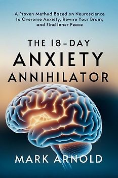 The 18-Day Anxiety Annihilator