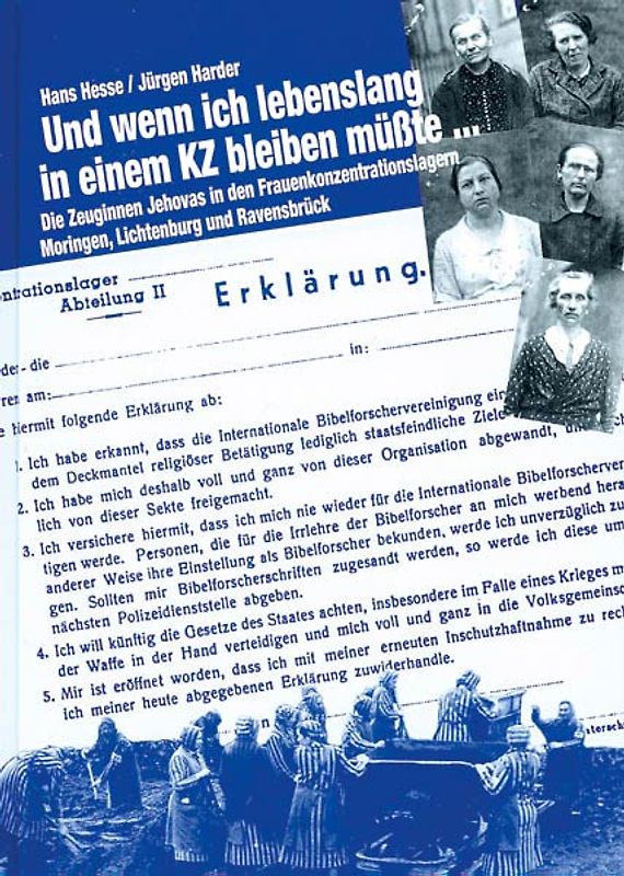 Und wenn ich lebenslang in einem KZ bleiben müsste...