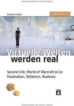 Virtuelle Welten werden real