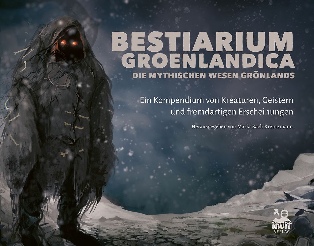 Bestiarium Groenlandicum – Die mythischen Wesen Grönlands