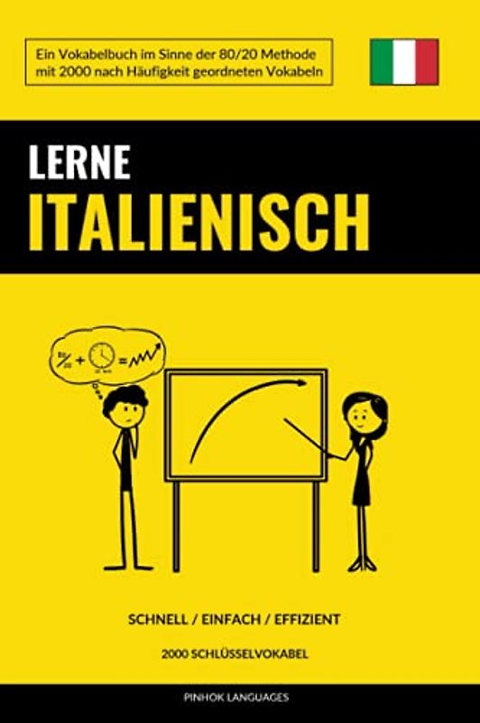 Lerne Italienisch - Schnell / Einfach / Effizient: 2000 Schlüsselvokabel