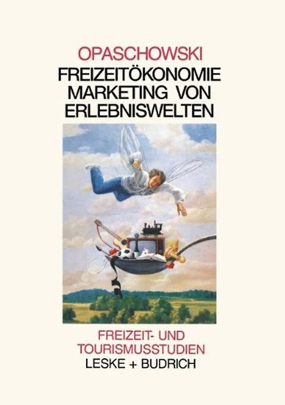 Freizeitökomomie: Marketing von Erlebniswelten