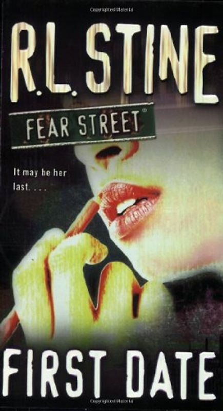 Fear Street: First Date - It may be her last... - R. L. Stine