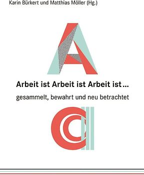 Arbeit ist Arbeit ist Arbeit ist ...