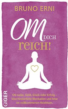 OM dich REICH!