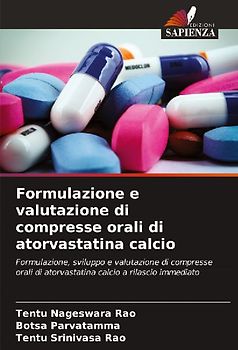 Formulazione e valutazione di compresse orali di atorvastatina calcio