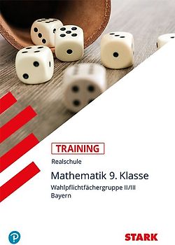 STARK Mathematik II/III 9. Klasse - Training Realschule - Grundwissen, Aufgaben und Lösungen