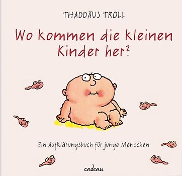 Wo kommen die kleinen Kinder her?