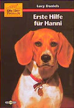 Die Tierfreunde / Erste Hilfe für Hanni