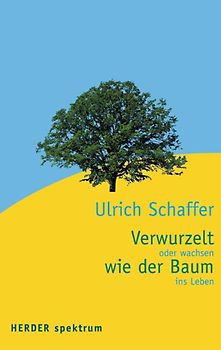 Verwurzelt wie ein Baum