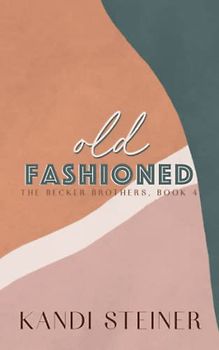 Old Fashioned: Special Edition (Becker Brothers: Special Edition, Band 4)