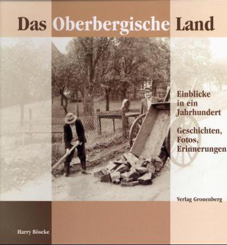 Das Oberbergische Land - Einblicke in ein Jahrhundert