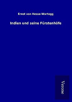 Indien und seine Fürstenhöfe