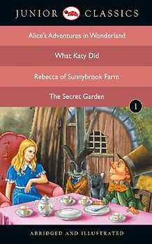 Junior Classic - Book 1 (Alice Adventure in Wonderland, What Katy Did, Rebecca of Sunnybrook Farm, The Secret Garden) - B