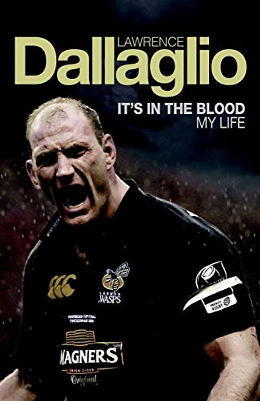 It's in the Blood: My Life - Dallaglio, Lawrence
