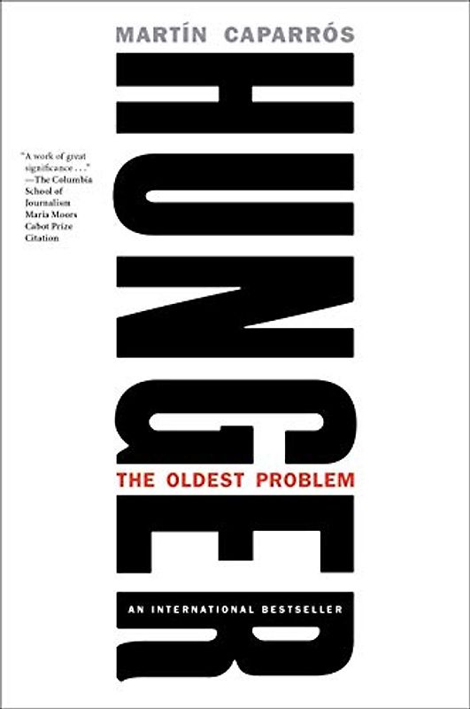 Hunger: The Oldest Problem