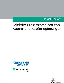 Selektives Laserschmelzen von Kupfer und Kupferlegierungen