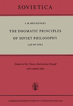 The Dogmatic Principles of Soviet Philosophy [as of 1958]