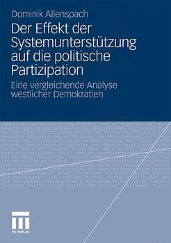 Der Effekt der Systemunterstützung auf die politische Partizipation