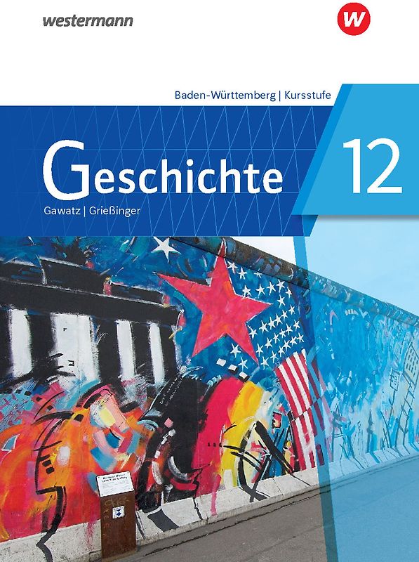 Geschichte - Ausgabe 2021 für die Kursstufe in Baden-Württemberg